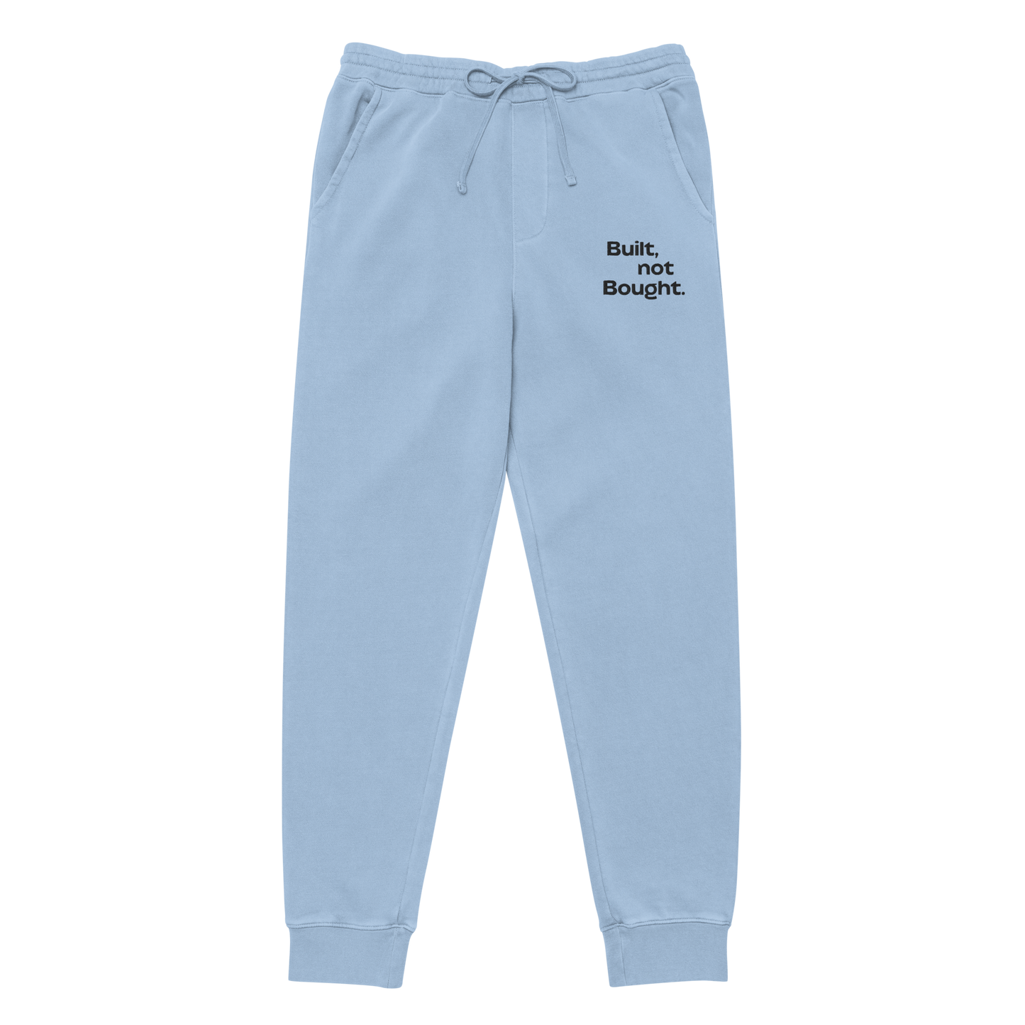 Premium "Built, not bought." Embroidered Sweatpants